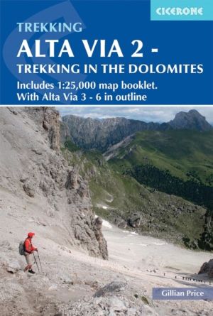 Alta Via 2 - Trekking in the Dolomites - Includes 1:25,000 map booklet. Wit
