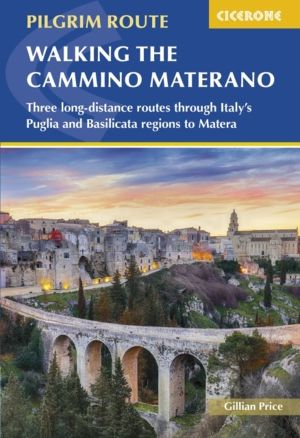Walking the Cammino Materano - Three long-distance routes through Italy's P