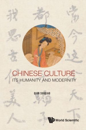CHINESE CULTURE: ITS HUMANITY AND MODERNITY