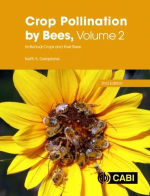 Crop Pollination by Bees, Volume 2 - Individual Crops and their Bees