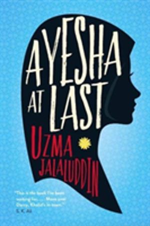 Ayesha at Last - The unmissable heartwarming funny uplifting romance from U