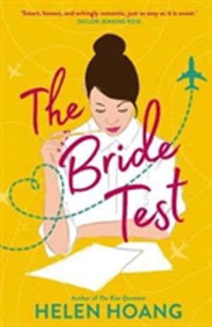 Bride Test - Spicy romance  from the author of The Kiss Quotient 'As sexy a