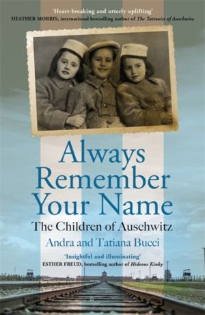 Always Remember Your Name - ÔÇÿHeartbreaking and utterly upliftingÔÇÖ Heath