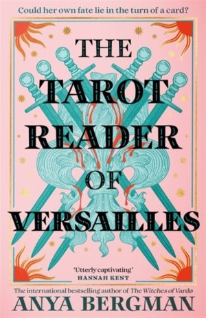 Tarot Reader of Versailles - The spellbinding new novel from the internatio
