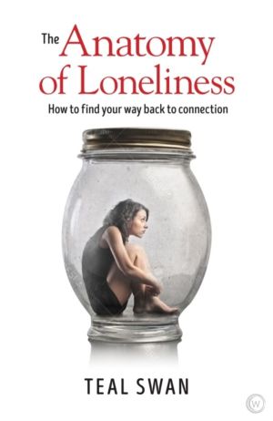 Anatomy of Loneliness - How to Find Your Way Back to Connection