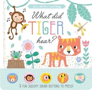 What Did Tiger Hear? - 5 Fun Squishy Sound Buttons To Press!