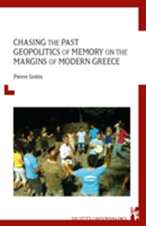 Chasing the Past - Geopolitics of Memory on the Margins of Modern Greece