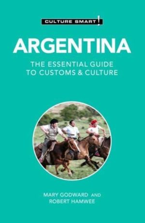 Argentina - Culture Smart! - The Essential Guide to Customs & Culture