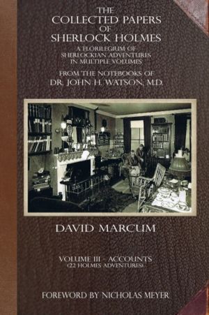 Collected Papers of Sherlock Holmes - Volume 3 - A Florilegium of Sherlocki