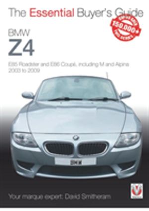 BMW Z4: E85 Roadster and E86 Coupe Including M and Alpina 2003 to 2009 - Th