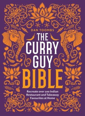 Curry Guy Bible - Recreate Over 200 Indian Restaurant and Takeaway Classics