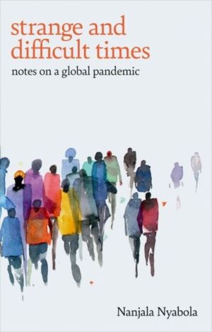 Strange and Difficult Times - Notes on a Global Pandemic