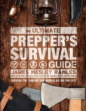 Ultimate Prepper's Survival Guide - Survive the End of the World as We Know