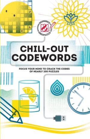 Chill-out Codewords - Focus your mind to crack the codes of nearly 200 puzz