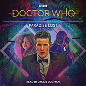Doctor Who: Paradise Lost - 11th Doctor Audio Original