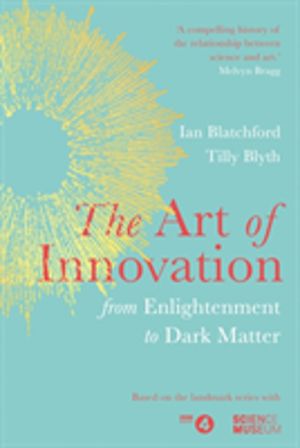 Art of Innovation - From Enlightenment to Dark Matter, as featured on Radio