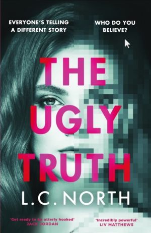 Ugly Truth - An addictive and explosive thriller about the dark side of fam