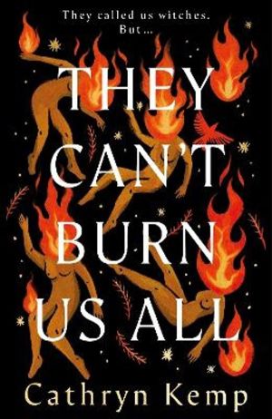 They Can't Burn Us All