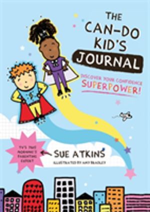 Can-Do Kid's Journal - Discover Your Confidence Superpower!