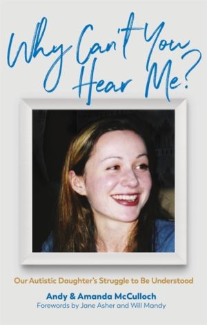 Why Can't You Hear Me? - Our Autistic Daughter's Struggle to Be Understood