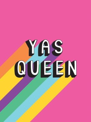 Yas Queen - Uplifting Quotes and Statements to Empower and Inspire