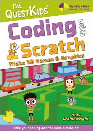 Coding with Scratch - Make 3D Games & Graphics - Take your coding into the