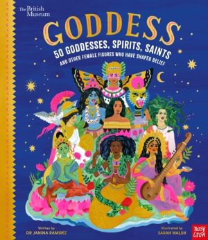 British Museum: Goddess: 50 Goddesses, Spirits, Saints and Other Female Fig