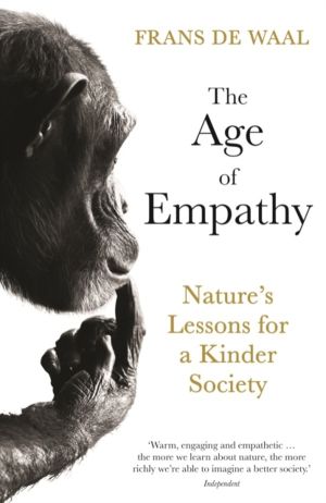 Age of Empathy - Nature's Lessons for a Kinder Society