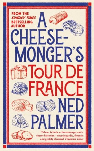 CheesemongerÔÇÖs Tour de France