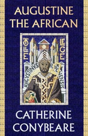 Augustine the African - Longlisted for the Cundill History Prize 2026