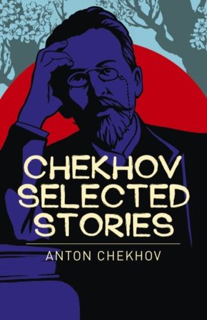 Chekhov Selected Stories