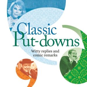 Classic Put-Downs - Insults with style