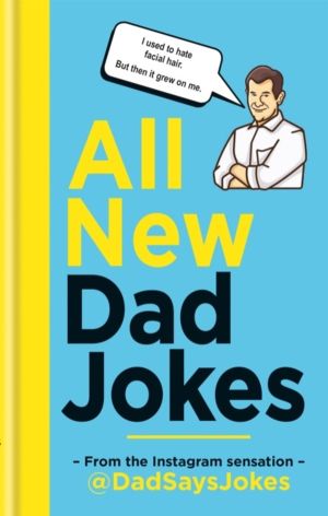 All New Dad Jokes - The second collection from the Instagram sensation @Dad