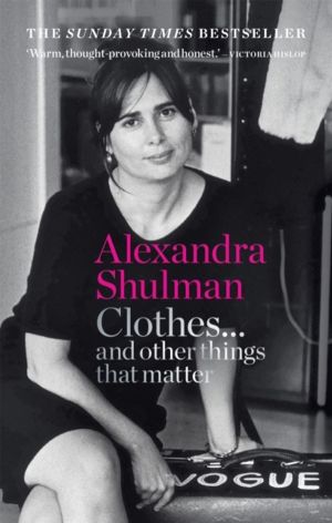 Clothes... and other things that matter - A beguiling and revealing memoir