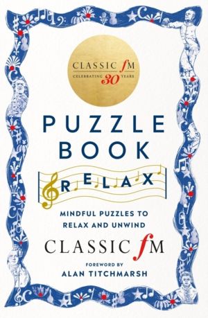 Classic FM Puzzle Book ÔÇô Relax - Mindful puzzles to relax and unwind