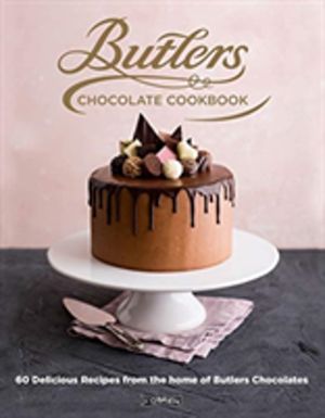 Butlers Chocolate Cookbook - 60 Delicious Recipes from the Home of Butlers