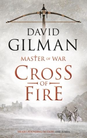 Cross of Fire - A sweeping saga of war, ambition and survival