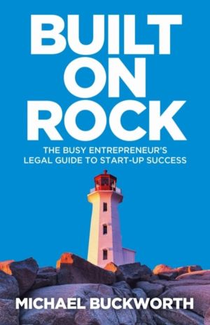 Built on Rock - The busy entrepreneurÔÇÖs legal guide to start-up success