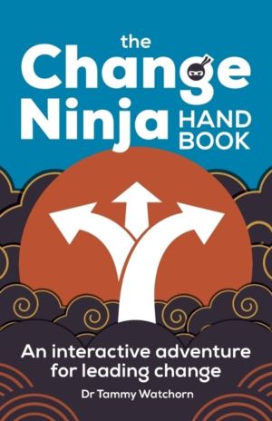 Change Ninja Handbook - An interactive adventure for leading change