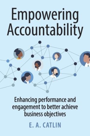 Empowering Accountability - Enhancing performance and engagement to better