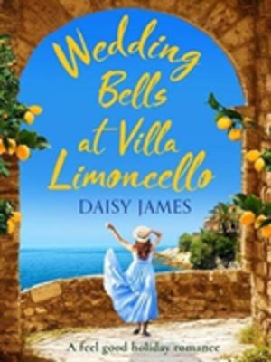 Wedding Bells at Villa Limoncello - A feel good holiday romance