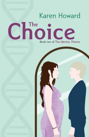 Choice - Book Two of The Identity Thieves Trilogy