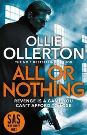 All Or Nothing - the explosive new action thriller from bestselling author