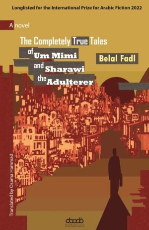 Completely True Tales of Um Mimi and Sharawi the Adulterer