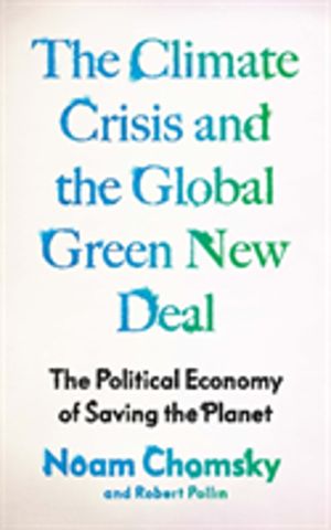 Climate Crisis and the Global Green New Deal - The Political Economy of Sav