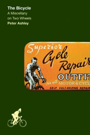 Bicycle - A Miscellany on Two Wheels