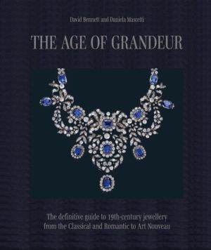 Age of Grandeur - The definitive guide to 19th-century jewellery, from the