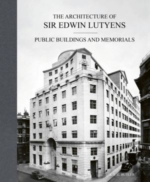 Architecture of Sir Edwin Lutyens - Volume 3: Public Buildings and Memorial
