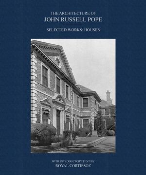 Architecture of John Russell Pope - Selected Works: Houses