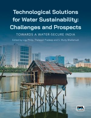 Technological Solutions for Water Sustainability - Challenges & Prospects -